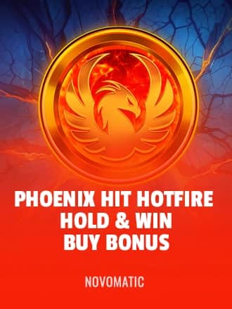 Phoenix HIT Hotfire Hold & Win Buy Bonus